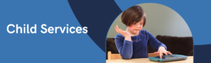 Child Services. Image of a young girl with iPad.